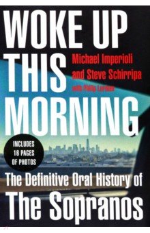 

Woke Up This Morning. The Definitive Oral History of The Sopranos