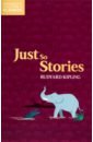 Kipling Rudyard Just So Stories twain m the curious book and other stories сборник рассказов на англ яз