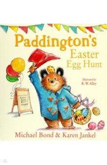 Обложка книги Paddington's Easter Egg Hunt, Bond Michael, Jankel Karen
