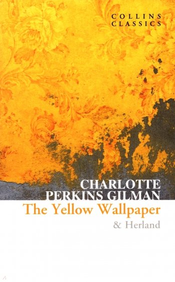 The Yellow Wallpaper & Herland