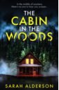 Alderson Sarah The Cabin in the Woods цена и фото