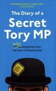 The Diary of a Secret Tory MP