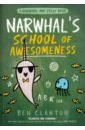 цена Clanton Ben Narwhal’s School of Awesomeness