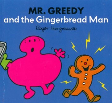 Mr. Greedy and the Gingerbread Man