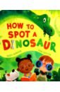 Senior Suzy How to Spot a Dinosaur slack michael kittens on dinosaurs