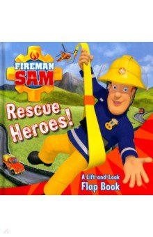 

Rescue Heroes! A Lift-and-Look Flap Book