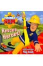 Rescue Heroes! A Lift-and-Look Flap Book fireman sam ready to rescue