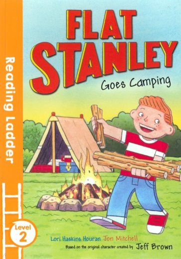 Flat Stanley Goes Camping. Level 2