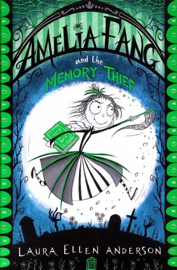 Amelia Fang and the Memory Thief