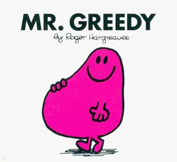 Mr. Greedy