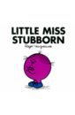 Hargreaves Roger, Lallemand Evelyne Little Miss Stubborn hargreaves adam little miss inventor and the robots