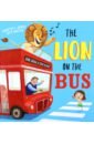 Jones Gareth P. The Lion on the Bus millett peter the dinos on the bus