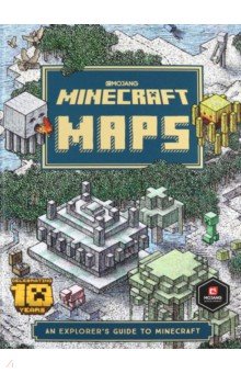 Mojang AB, Milton Stephanie - Minecraft Maps. An Explorer's Guide to Minecraft