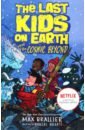 цена Brallier Max The Last Kids on Earth and the Cosmic Beyond