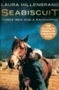 hillenbrand laura unbroken an extraordinary true story of courage and survival Hillenbrand Laura Seabiscuit. The True Story of Three Men and a Racehorse