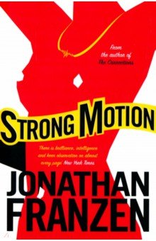 Franzen Jonathan - Strong Motion