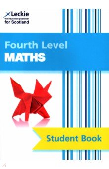 

CfE Maths. Fourth Level. Student Book