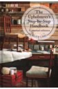 цена Law Alex The Upholsterer's Step-by-Step Handbook. A practical reference