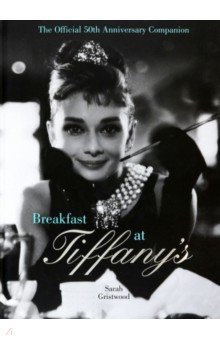 

Breakfast at Tiffany's Companion. The Official 50th Anniversary Companion
