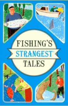Fishing s Strangest Tales