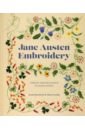 Batchelor Jennie, Larkin Alison Jane Austen Embroidery. Authentic embroidery projects for modern stitchers