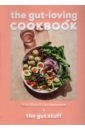 Macfarlane Lisa, Macfarlane Alana The Gut-Loving Cookbook rossi megan eat more live well enjoy your favourite food and boost your gut health with the diversity diet
