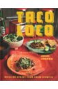 Cramby Jonas Taco Loco. Mexican Street Food from Scratch мужская футболка mi tacos es mi tacos хизер блэк красный флаг