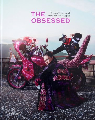 The Obsessed. Otaku, Tribes, And Subcultures Of Japan