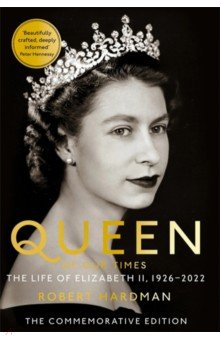 

Queen of Our Times. The Life of Elizabeth II