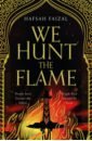 Faizal Hafsah We Hunt the Flame we hunt the flame