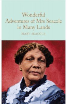 

Wonderful Adventures of Mrs. Seacole in Many Lands