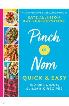 Pinch of Nom Quick & Easy. 100 Delicious, Slimming Recipes Bluebird