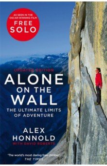 Alone on the Wall. The Ultimate Limits of Adventure