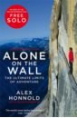 Honnold Alex, Roberts David Alone on the Wall. The Ultimate Limits of Adventure