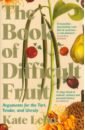 the book of fruits Lebo Kate The Book of Difficult Fruit. Arguments for the Tart, Tender, and Unruly