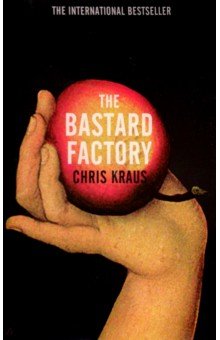 

The Bastard Factory