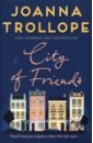 Trollope Joanna City of Friends