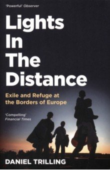 Lights In The Distance. Exile and Refuge at the Borders of Europe