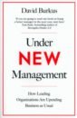 Burkus David Under New Management. How Leading Organisations Are Upending Business as Usual collins jim turning the flywheel a monograph to accompany good to great