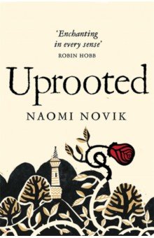 Novik Naomi - Uprooted