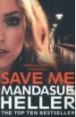 Heller Mandasue Save Me o doherty david danger is everywhere a handbook for avoiding danger
