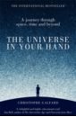 Galfard Christophe The Universe in Your Hand. A Journey Through Space, Time and Beyond the mysteries of the universe