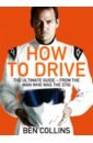 How To Drive. The Ultimate Guide, from the Man Who Was the Stig