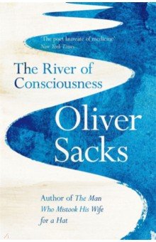 Sacks Oliver - The River of Consciousness