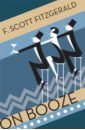 Fitzgerald Francis Scott On Booze fitzgerald f basil and josephine