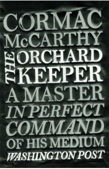 Обложка книги The Orchard Keeper, McCarthy Cormac
