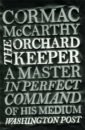 McCarthy Cormac The Orchard Keeper mccarthy cormac the road