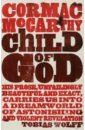 McCarthy Cormac Child of God mccarthy tom the making of incarnation