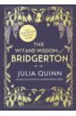 Quinn Julia The Wit and Wisdom of Bridgerton. Lady Whistledown's Official Guide quinn julia bridgerton romancing mr bridgerton