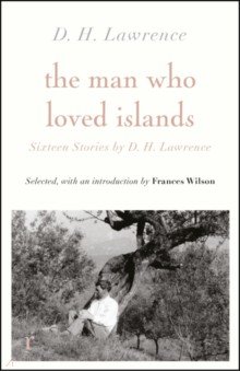 Lawrence David Herbert - The Man Who Loved Islands. Sixteen Stories